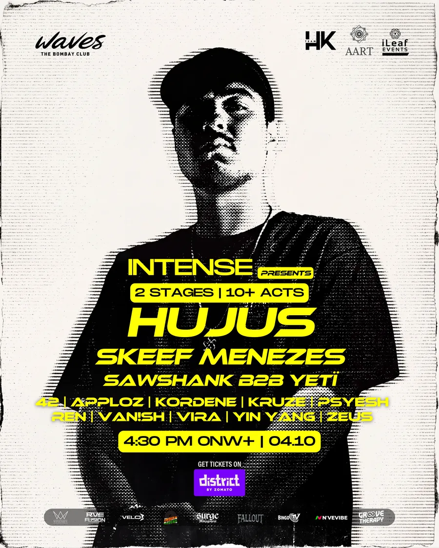 INTENSE presents Hujus poster with Skeef Menezes and Sawshank b2b Yeti at Waves Mumbai on 4 October